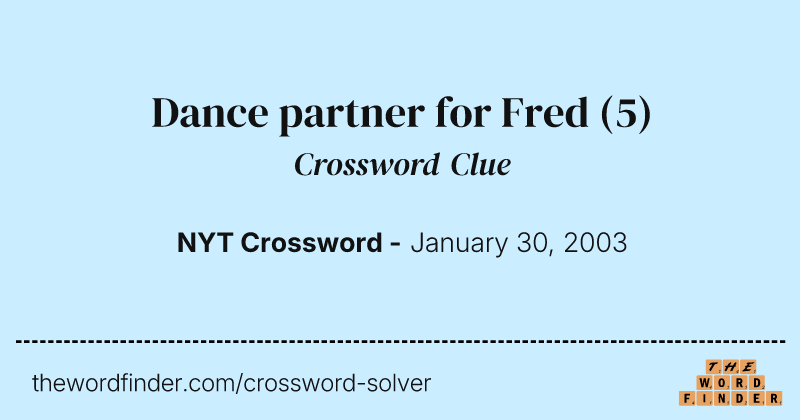 Dance partner for Fred crossword clue image