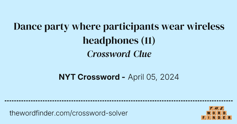 Dance party where participants wear wireless headphones crossword clue image