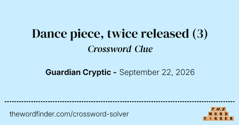Dance piece, twice released crossword clue image