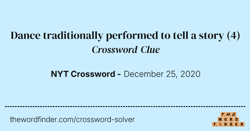 Dance traditionally performed to tell a story crossword clue image