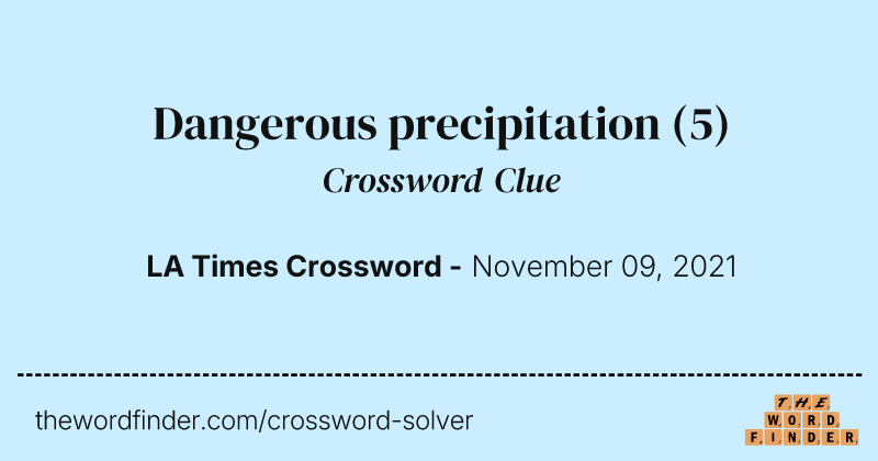 Dangerous precipitation crossword clue image