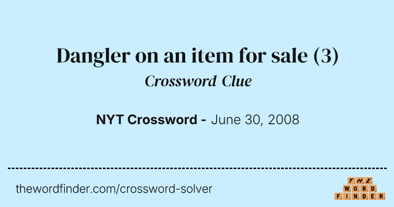 Dangler on an item for sale crossword clue image