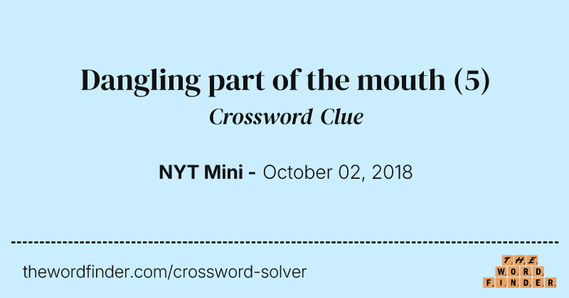 Dangling part of the mouth crossword clue image