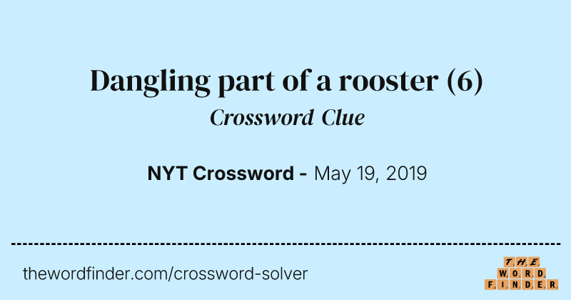 Dangling part of a rooster crossword clue image