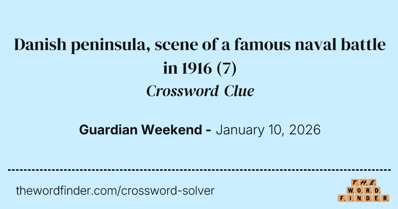 Danish peninsula, scene of a famous naval battle in 1916 crossword clue image