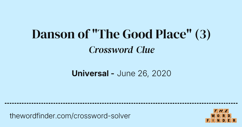 Danson of "The Good Place" crossword clue image