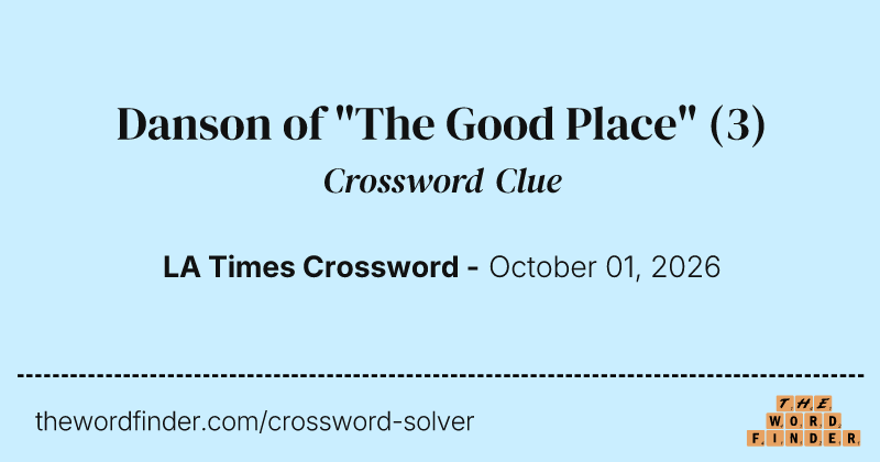 Danson of "The Good Place" crossword clue image