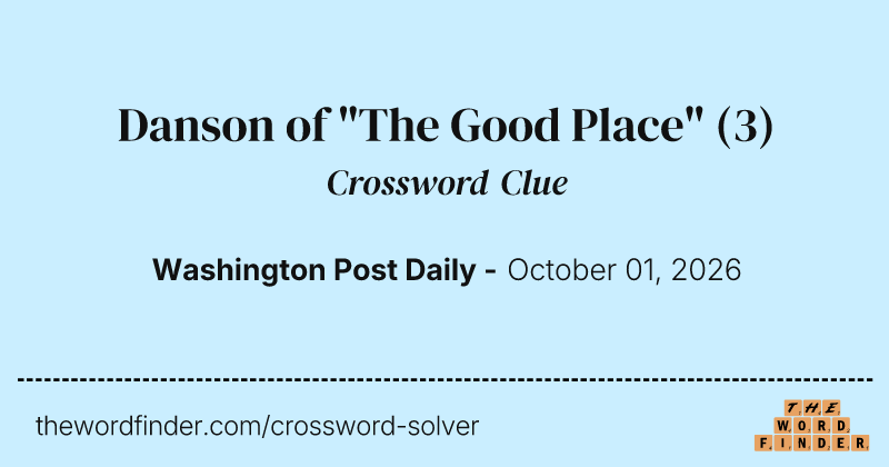 Danson of "The Good Place" crossword clue image