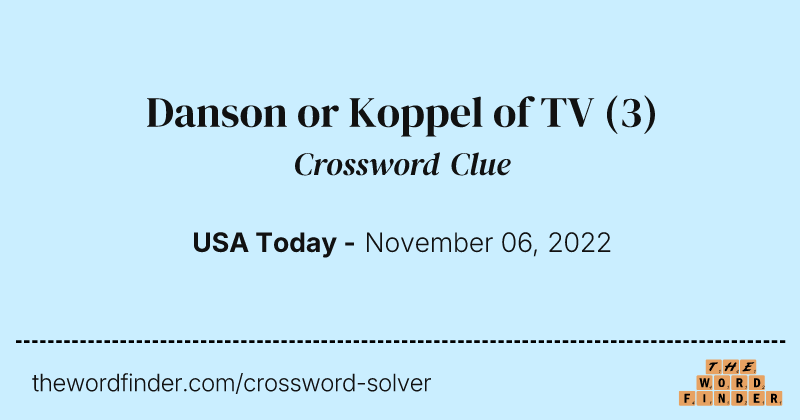 Danson or Koppel of TV crossword clue image