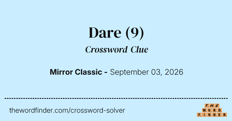 Dare crossword clue image