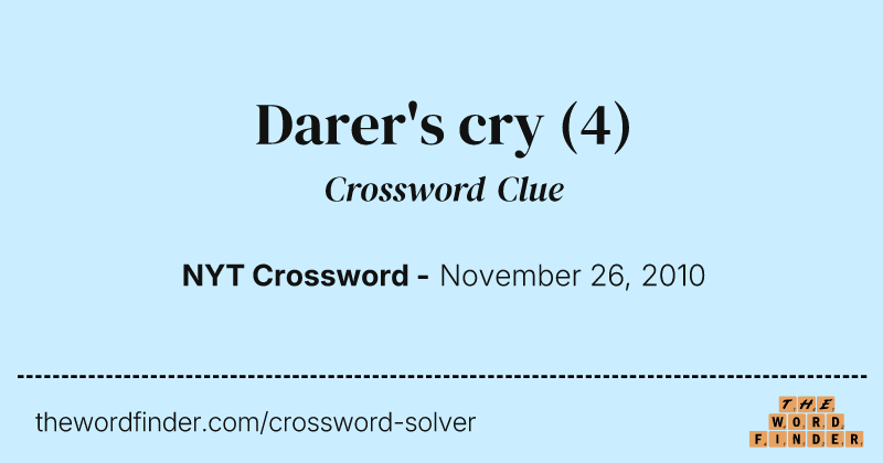 Darer's cry crossword clue image