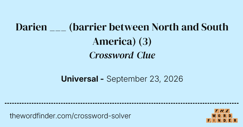 Darien ___ (barrier between North and South America) crossword clue image