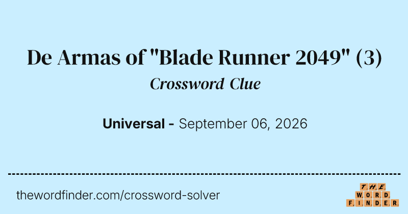 De Armas of "Blade Runner 2049" crossword clue image