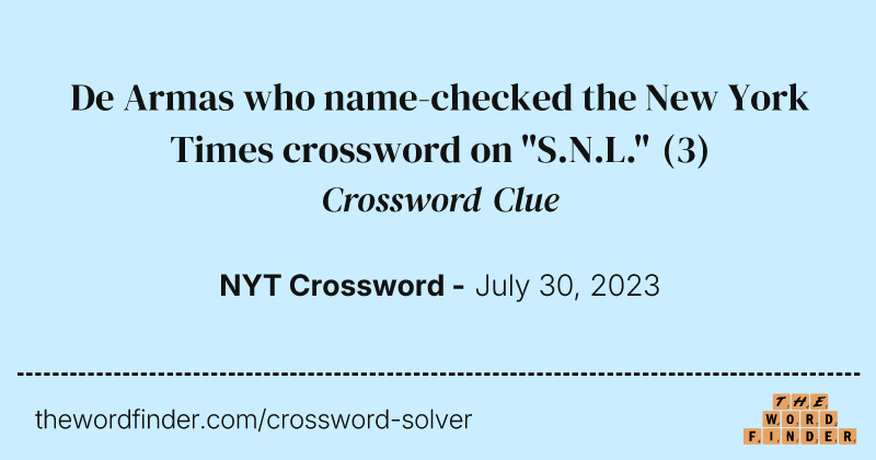 De Armas who name-checked the New York Times crossword on "S.N.L." crossword clue image