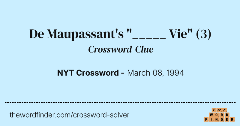 De Maupassant's "_____ Vie" crossword clue image
