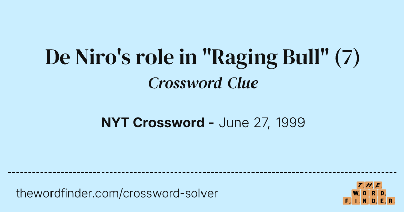 De Niro's role in "Raging Bull" crossword clue image