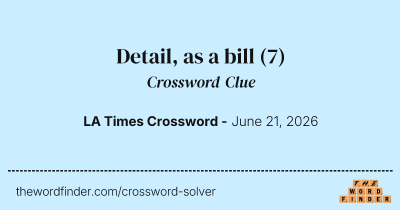 Detail, as a bill crossword clue image
