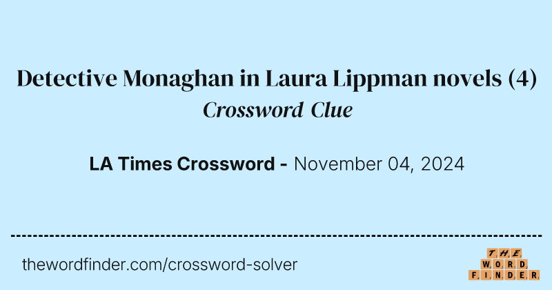 Detective Monaghan in Laura Lippman novels crossword clue image