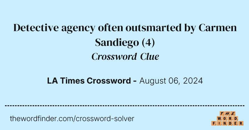 Detective agency often outsmarted by Carmen Sandiego crossword clue image