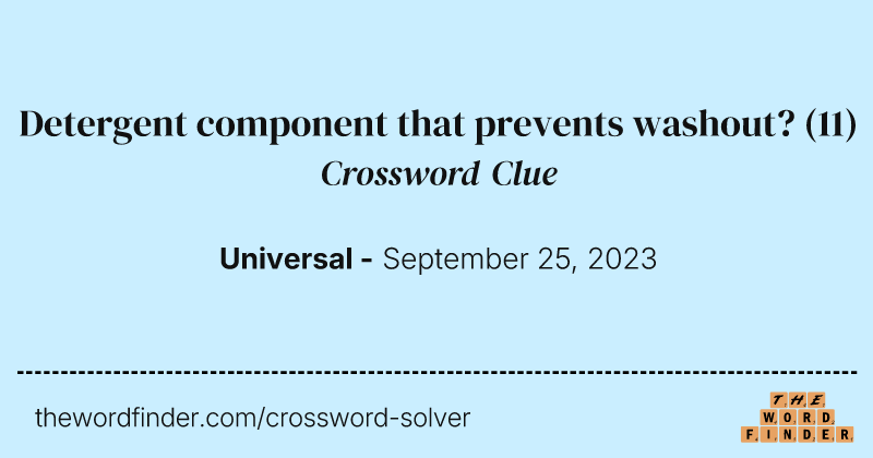 Detergent component that prevents washout? crossword clue image
