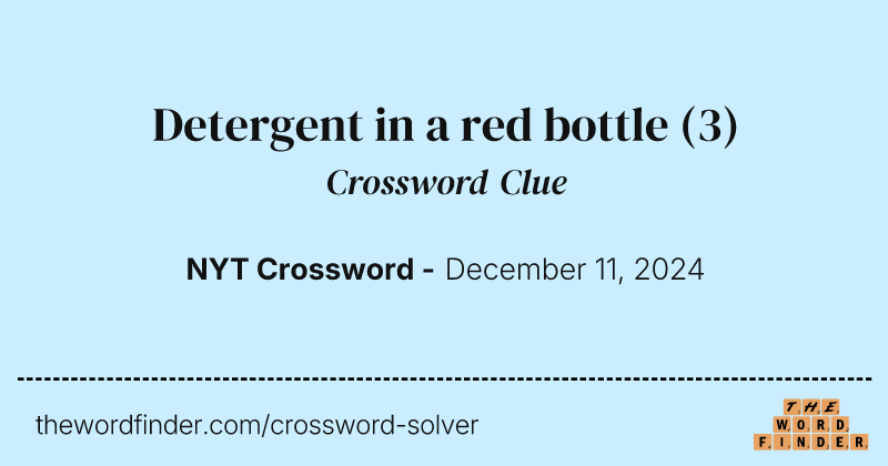 Detergent in a red bottle crossword clue image