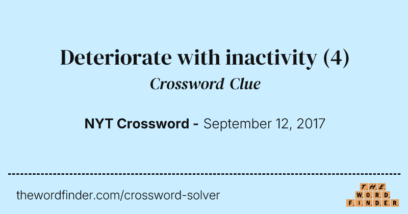 Deteriorate with inactivity crossword clue image