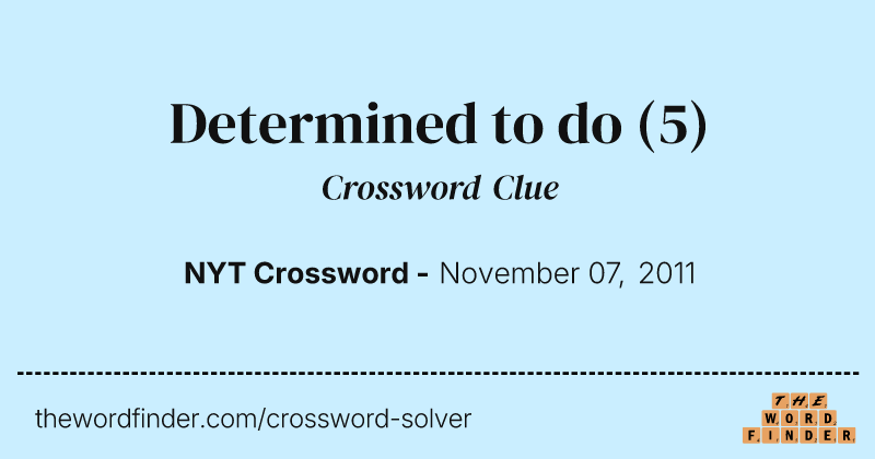 Determined to do crossword clue image
