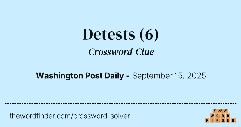 Detests crossword clue image