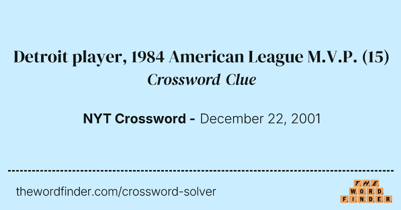 Detroit player, 1984 American League M.V.P. crossword clue image