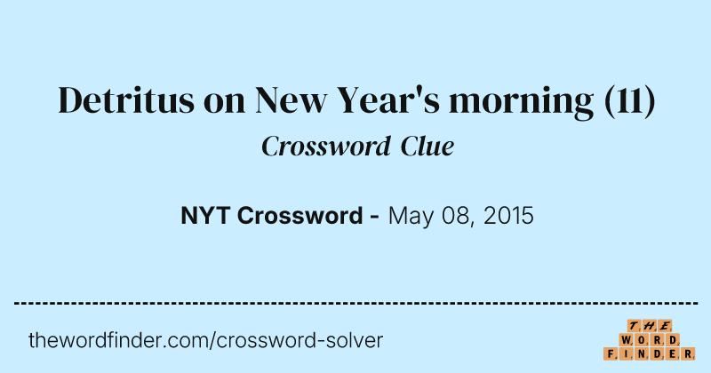 Detritus on New Year's morning crossword clue image