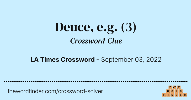 Deuce, e.g. crossword clue image