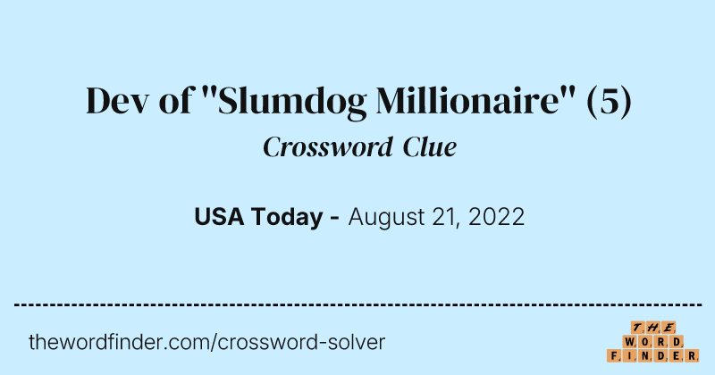 Dev of ''Slumdog Millionaire'' crossword clue image