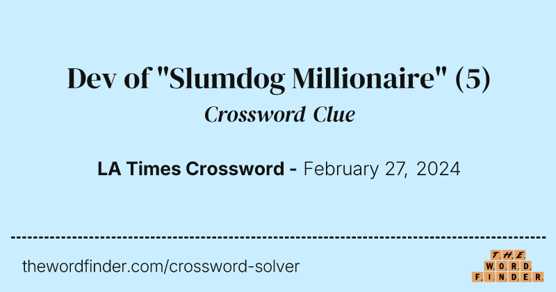 Dev of "Slumdog Millionaire" crossword clue image