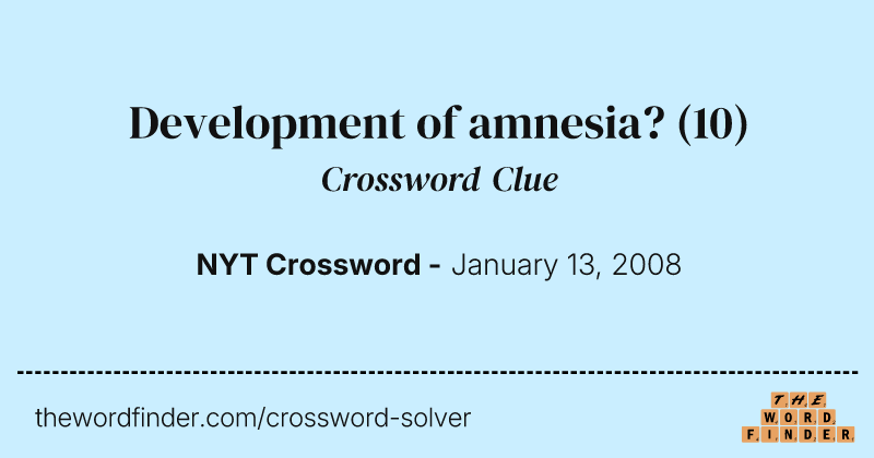 Development of amnesia? crossword clue image