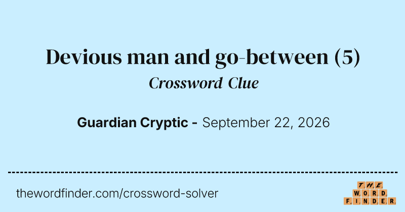 Devious man and go-between crossword clue image