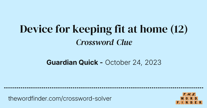 Device for keeping fit at home crossword clue image