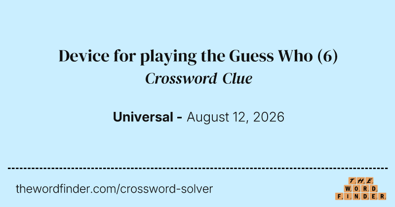 Device for playing the Guess Who crossword clue image