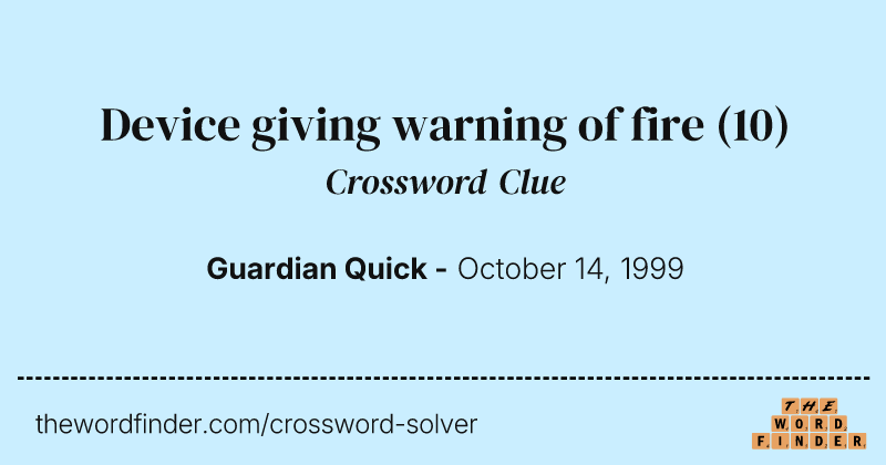 Device giving warning of fire crossword clue image