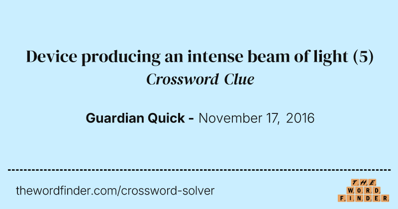 Device producing an intense beam of light crossword clue image