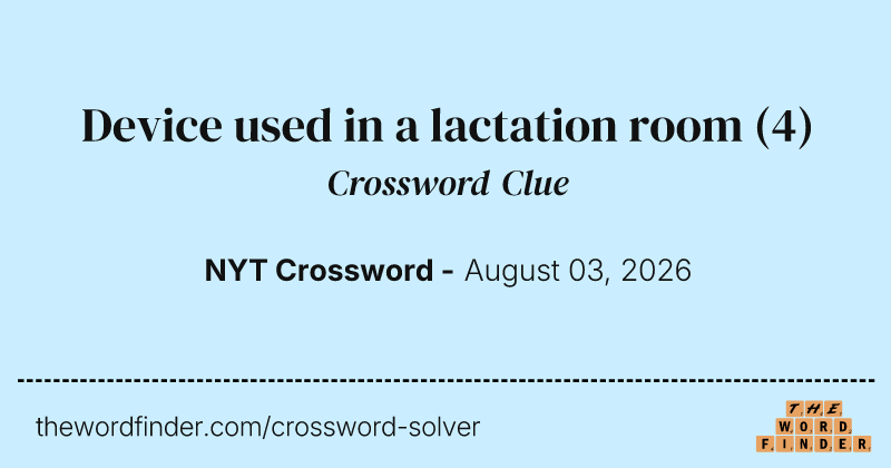 Device used in a lactation room crossword clue image