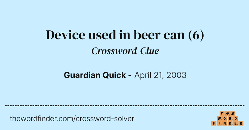 Device used in beer can crossword clue image