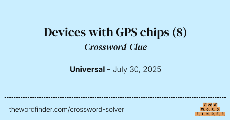 Devices with GPS chips crossword clue image