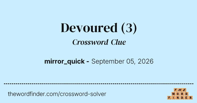 Devoured crossword clue image