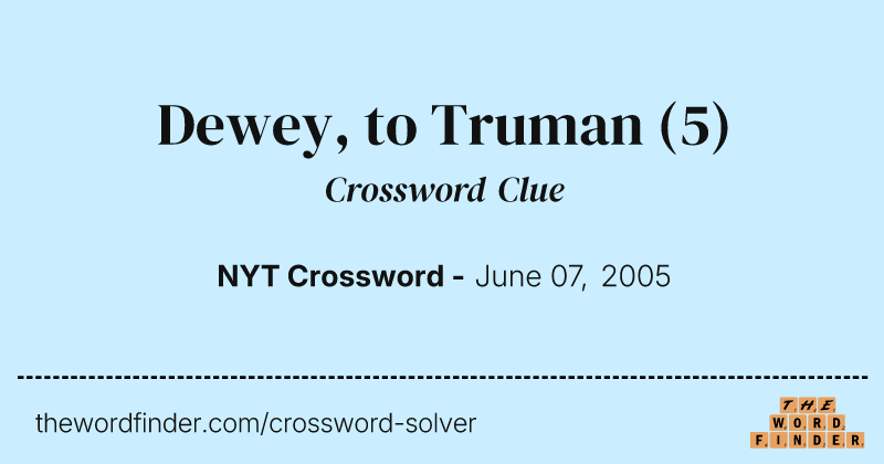 Dewey, to Truman crossword clue image