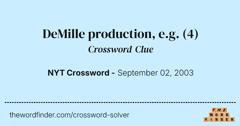 DeMille production, e.g. crossword clue image