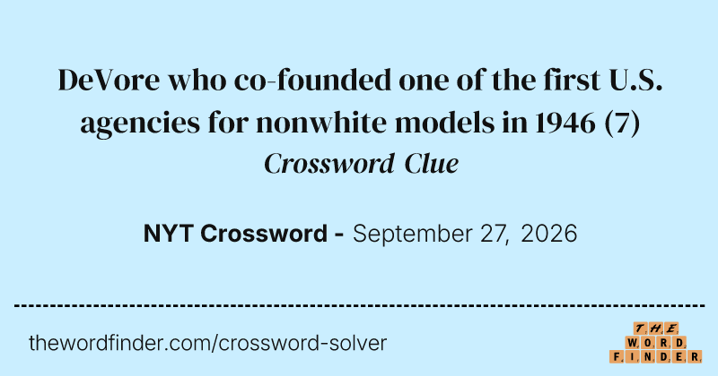 DeVore who co-founded one of the first U.S. agencies for nonwhite models in 1946 crossword clue image
