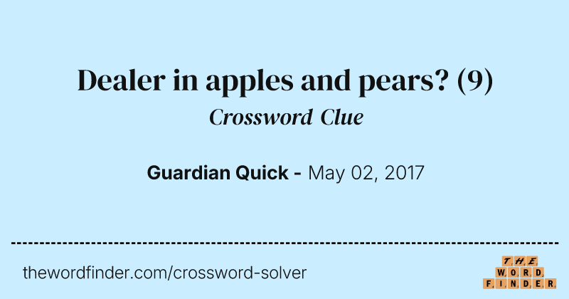 Dealer in apples and pears? crossword clue image