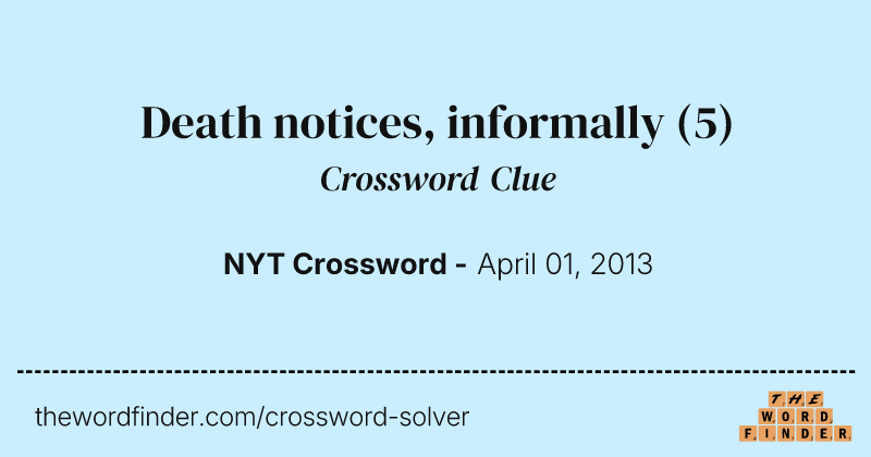 Death notices, informally crossword clue image