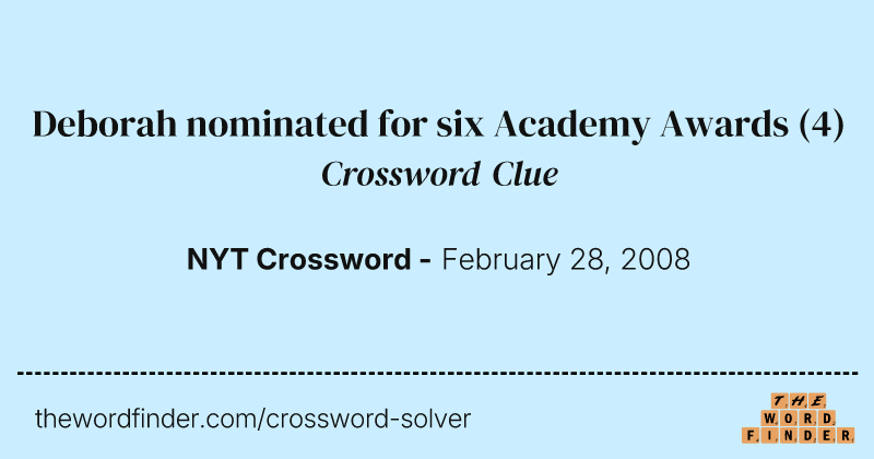 Deborah nominated for six Academy Awards crossword clue image