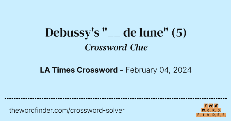 Debussy's "__ de lune" crossword clue image